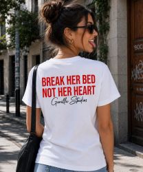 Break Her Bed, Not Her Heart
