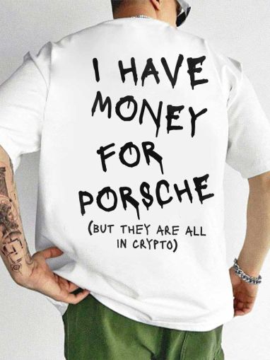 Oversize тениска I Have Money For Porsche - бяла