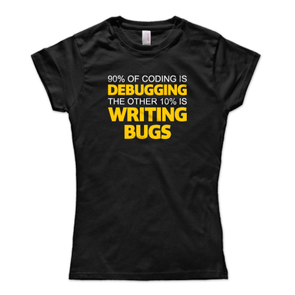 90% of coding is debugging