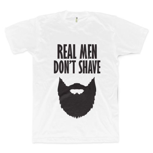 Real Men Don't Shave