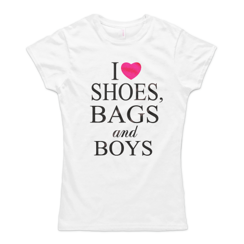 I Love Shoes Bags And Boys