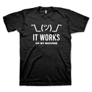 It Works On My Machine