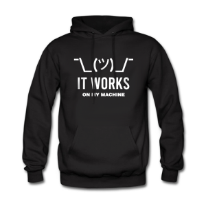 It Works On My Machine