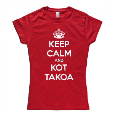 Keep Calm And Kot Takoa