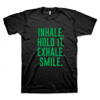 Inhale. Hold It. Exhale. Smile.