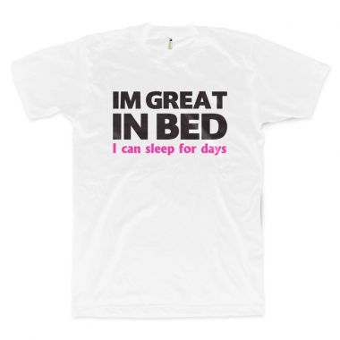 I'm Great In Bed